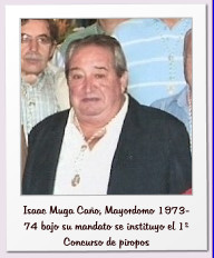 Isaac Muga Caño, Mayordomo 1973-74 bajo su mandato se instituyo el 1º Concurso de piropos